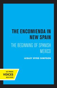 Book Cover for The Encomienda in New Spain by Lesley Byrd Simpson