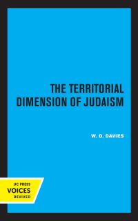 Book Cover for The Territorial Dimension of Judaism by W D Davies