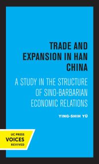 Book Cover for Trade and Expansion in Han China by Yingshi Yu