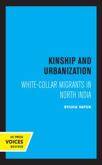 Book Cover for Kinship and Urbanization by Sylvia Vatuk