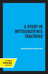 Book Cover for A Study in Wittgenstein's Tractatus by Alexander Maslow