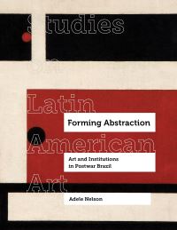 Book Cover for Forming Abstraction by Adele Nelson