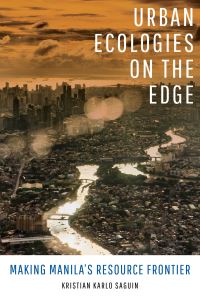 Book Cover for Urban Ecologies on the Edge by Kristian Karlo Saguin