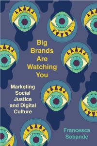 Book Cover for Big Brands Are Watching You by Francesca Sobande