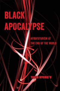 Book Cover for Black Apocalypse by Tavia Amolo Ochieng Nyongó