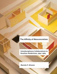 Book Cover for The Affinity of Neoconcretism by Mariola V Alvarez
