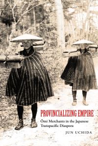 Book Cover for Provincializing Empire by Jun Uchida