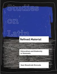 Book Cover for Refined Material by Sean Nesselrode Moncada
