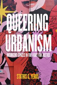 Book Cover for Queering Urbanism by Stathis G Yeros
