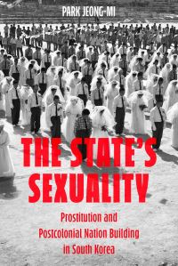 Book Cover for The State's Sexuality by JeongMi Park