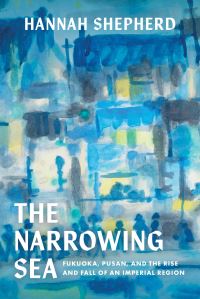 Book Cover for The Narrowing Sea by Hannah Shepherd