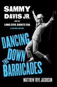 Book Cover for Dancing Down the Barricades by Matthew Frye Jacobson