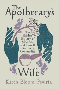 Book Cover for The Apothecary's Wife by Karen Bloom Gevirtz