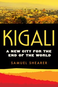 Book Cover for Kigali by Samuel Joseph Shearer