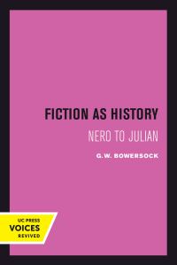 Book Cover for Fiction as History by G W Bowersock