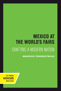 Book Cover for Mexico at the World's Fairs by Mauricio TenorioTrillo