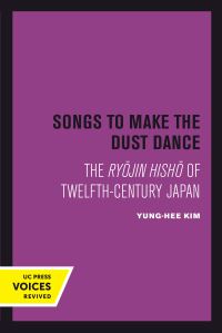 Book Cover for Songs to Make the Dust Dance by YungHee Kim