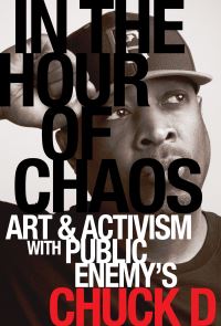 Book Cover for In the Hour of Chaos by Chuck D