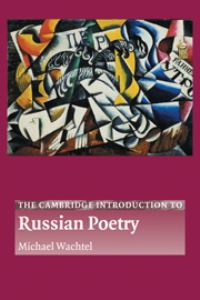 Book Cover for The Cambridge Introduction to Russian Poetry by Michael Wachtel