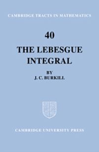 Book Cover for The Lebesgue Integral by J C Burkill