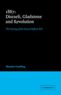 Book Cover for 1867 Disraeli, Gladstone and Revolution by Maurice Cowling