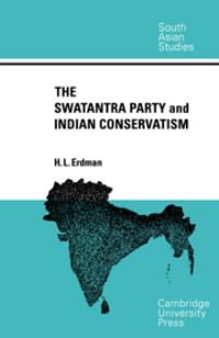 Book Cover for The Swatantra Party and Indian Conservatism by Howard L Erdman