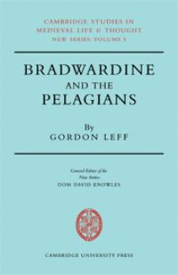 Book Cover for Bradwardine and the Pelagians by Gordon Leff