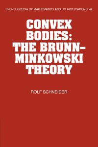 Book Cover for Convex Bodies by Rolf Schneider