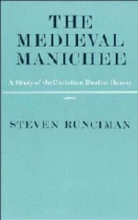 Book Cover for The Medieval Manichee by Steven Runciman