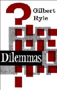 Book Cover for Dilemmas by Gilbert Ryle