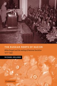 Book Cover for The Russian Roots of Nazism by Michael Kellogg