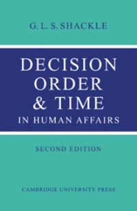Book Cover for Decision, Order and Time in Human Affairs by G L S Shackle