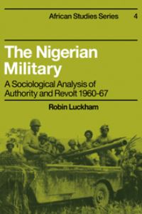 Book Cover for The Nigerian Military by Robin Luckham