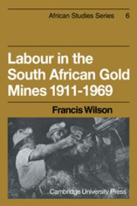 Book Cover for Labour in the South African Gold Mines 1911-1969 by Francis Wilson