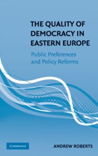 Book Cover for The Quality of Democracy in Eastern Europe by Andrew Lawrence Roberts