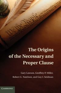 Book Cover for The Origins of the Necessary and Proper Clause by Gary Lawson