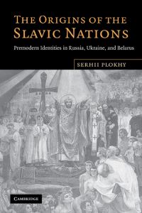 Book Cover for The Origins of the Slavic Nations by Serhii Plokhy
