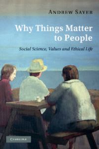 Book Cover for Why Things Matter to People by R Andrew Sayer