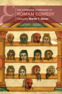 Book Cover for The Cambridge Companion to Roman Comedy by Martin T Dinter