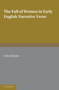 Book Cover for The Fall of Women in Early English Narrative Verse by Götz Schmitz