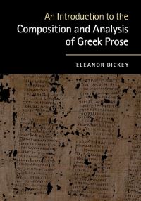 Book Cover for An Introduction to the Composition and Analysis of Greek Prose by Eleanor Dickey