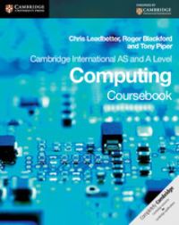 Book Cover for Cambridge International AS and A Level Computing Coursebook by Chris Leadbetter, Roger Blackford, Tony Piper