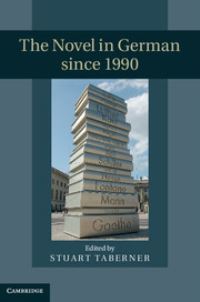 Book Cover for The Novel in German Since 1990 by Stuart Taberner