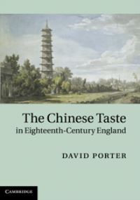 Book Cover for The Chinese Taste in Eighteenth-Century England by David Porter