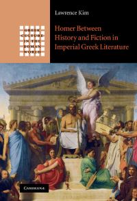 Book Cover for Homer Between History and Fiction in Imperial Greek Literature by Lawrence Young Kim