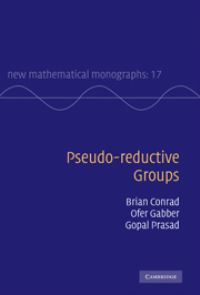 Book Cover for Pseudo-Reductive Groups by Brian David Conrad, Ofer Gabber, Gopal Prasad