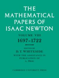Book Cover for The Mathematical Papers of Isaac Newton. Vol.8 1697-1722 by Isaac Newton, D T Whiteside