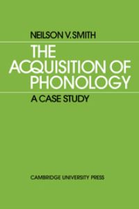 Book Cover for The Acquisition of Phonology by N V Smith