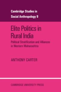 Book Cover for Elite Politics in Rural India by Anthony Thomas Carter