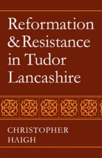 Book Cover for Reformation and Resistance in Tudor Lancashire by Christopher Haigh